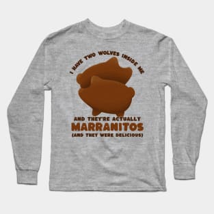 I have two wolves inside me - marranitos - mexican food Long Sleeve T-Shirt